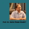 Prof. Dr. Metin Özbek kimdir? Akademik Kariyeri ve Biyografisi