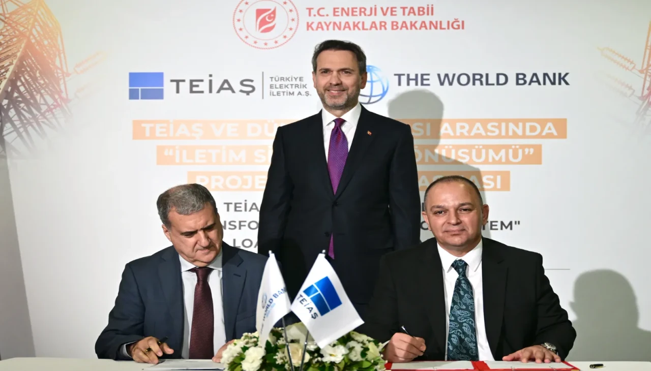 TEİAŞ ile Dünya Bankası arasında 750 milyon dolarlık anlaşma imzalandı