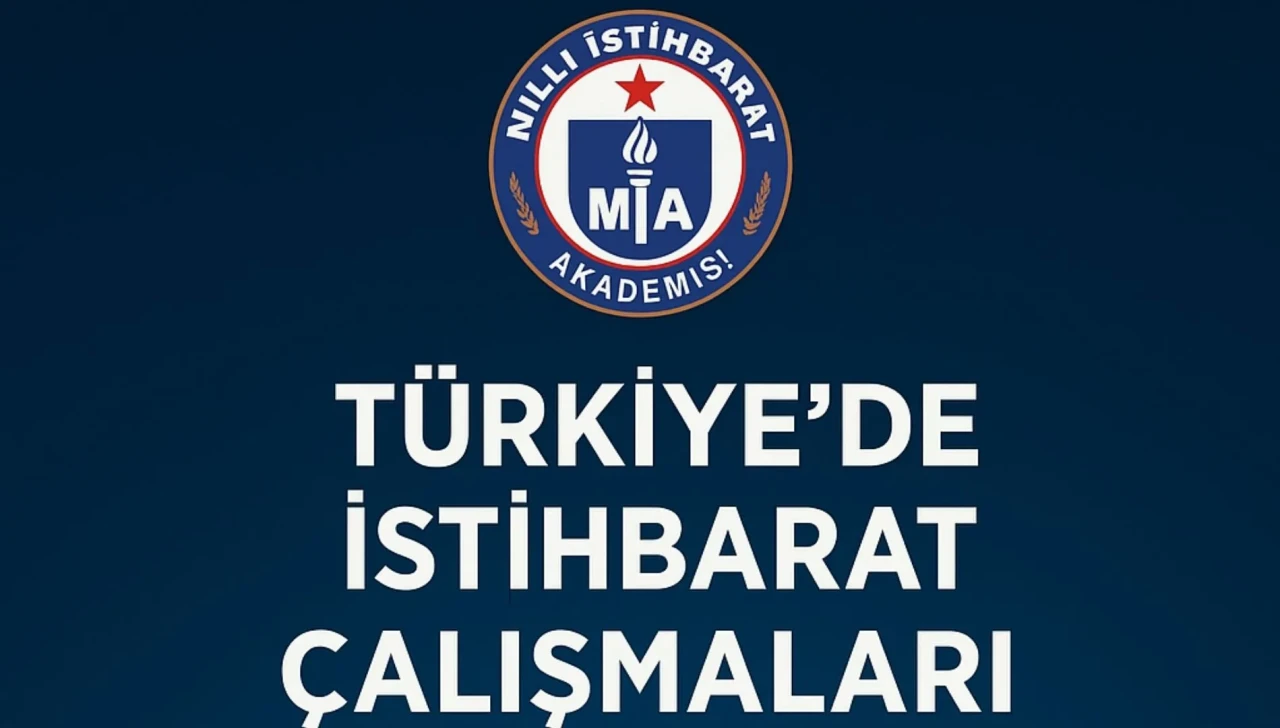 Türkiye’de İstihbarat Akademikleşiyor: MİA’nın İlk Raporu Yayınlandı