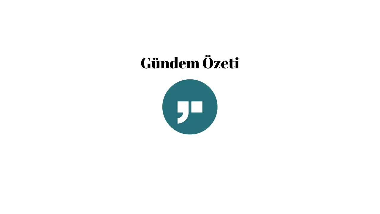 15 Nisan Gündem Özeti
