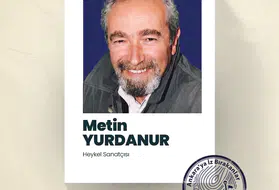 Başkentin Hafızasına Dokunan Heykeltıraş: Metin Yurdanur