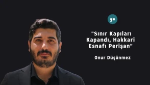 Hakkari Milletvekili Onur Düşünmez: Sınır kapılarının kapatılması esnafı perişan etti