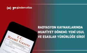 Radyasyon kaynaklarında muafiyet dönemi başladı: Yeni kurallar neleri kapsıyor?