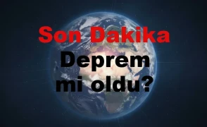 Son dakika deprem mi oldu?