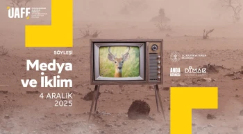 İklim Değişiyor, Peki Medyanın Rolü? UAFF kapsamında önemli panel düzenlenecek
