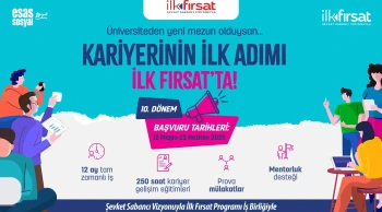 Şevket Sabancı vizyonu ile yeni mezunlara ilk fırsat!