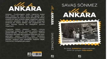 Savaş Sönmez'den Ankara'ya özel bir eser: "İlle de Ankara" raflarda