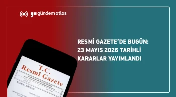 Resmi Gazete'de bugün (23 Mayıs 2026 Resmi Gazete kararları)