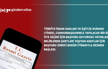 Türkiye insan hakları ve eşitlik kurulu üyeliği için başvuru süreci başladı şartlar neler ?