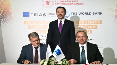 TEİAŞ ile Dünya Bankası arasında 750 milyon dolarlık anlaşma imzalandı