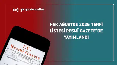 HSK Ağustos 2026 terfi listesi Resmî Gazete’de yayımlandı
