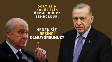 Bahçeli'den Erdoğan'a tarihi Kudüs mesajı: "Neden beşinci siz olmayasınız?"