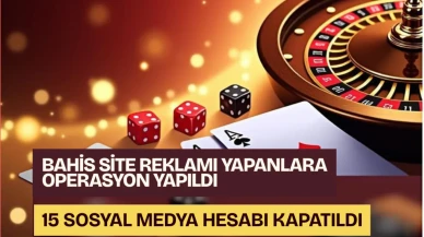 Yasa dışı bahis ve kumar reklamlarına erişim engeli: 15 sosyal medya hesabı kapatıldı