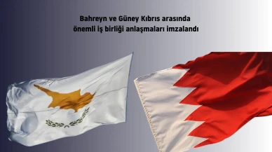 Bahreyn ve Güney Kıbrıs arasında önemli iş birliği anlaşmaları imzalandı
