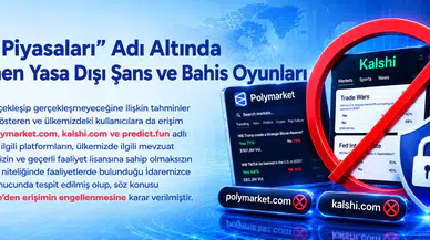 Polymarket, Kalshi ve Predict.fun'a Türkiye'den Erişim Engeli