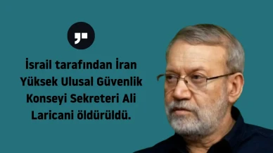 İsrail, İranlı güvenlik yetkilisi Ali Larijani'yi öldürdü