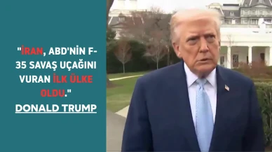 Donald Trump : İran, ABD F-35 savaş uçağını Vuran ilk ülke oldu