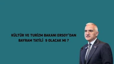 Kültür ve turizm bakanı ersoy'dan bayram tatili ve turizm stratejisi müjdesi! Ne olacak?