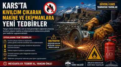 Kars’ta kıvılcım çıkaran ekipmanlara yangın tedbiri