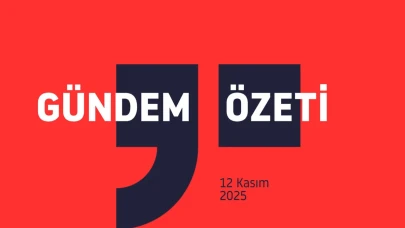 Gündem Özeti / 12 Kasım 2025