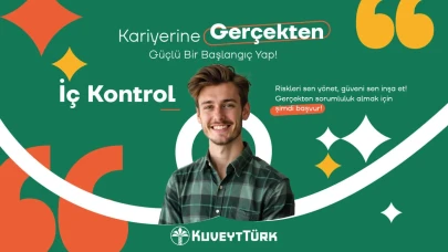 Kuveyt Türk, "İç Kontrol Programı" ile finans sektöründe kariyer fırsatı