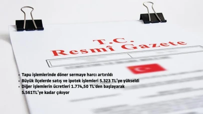 Tapu işlemlerinde döner sermaye harcı artırıldı