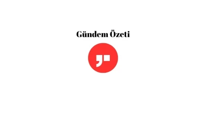 24 Mayıs 2025 Gündem Özeti