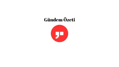 Gündem Özeti: 16 Mayıs 2025