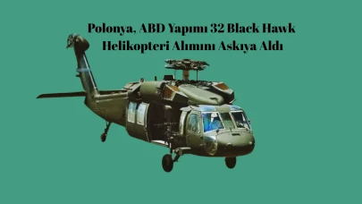 Polonya, Black Hawk Helikopteri alımını neden askıya aldı?