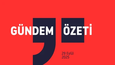 Gündem Özeti: 29 Eylül 2025