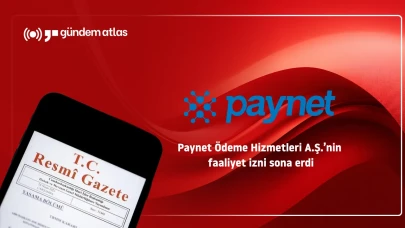 Paynet Ödeme Hizmetleri A.Ş.’nin faaliyet izni sona erdi