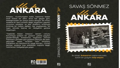 Savaş Sönmez'den Ankara'ya özel bir eser: "İlle de Ankara" raflarda