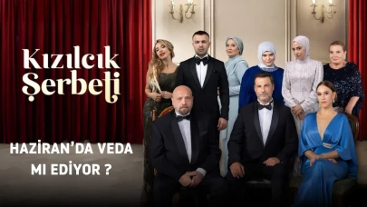 Kızılcık Şerbeti final mi yapıyor? 2026'da ekranlara veda edebilir