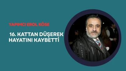 Erol Köse'nin ölümü kaza mı, intihar mı, cinayet mi? Soruşturma başlatıldı
