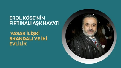 Erol Köse'nin fırtınalı aşk hayatı: yasak skandallar ve iki evlilik geride kaldı mı?