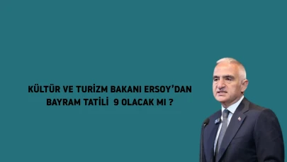 Kültür ve turizm bakanı ersoy'dan bayram tatili ve turizm stratejisi müjdesi! Ne olacak?
