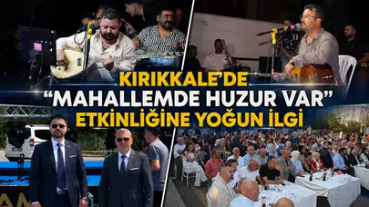 Kırıkkale’de mahalle kültürünü canlandıran buluşma