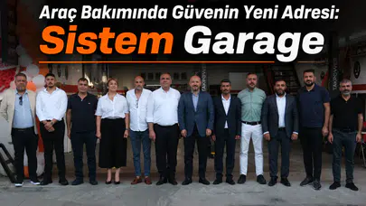 Sistem Garage Adana'da hizmete girdi