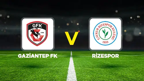Rizespor, Gaziantep FK deplasmanında 2-1 kazandı