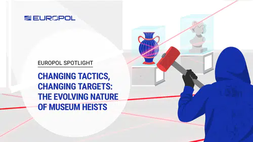 Europol uyardı: Müze soygunlarında şiddet ve organize suç bağlantısı artıyor