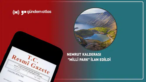 Nemrut Kalderası "Milli Park" İlan Edildi