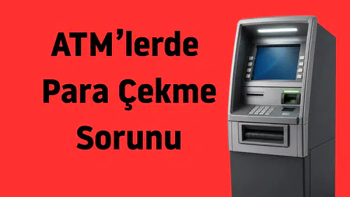 ATM'lerde nakit çekme sorunları: Haftada 1500'den fazla şikâyet var!