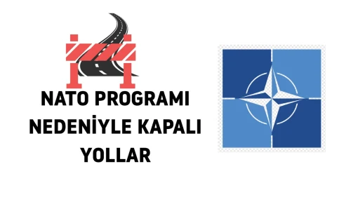 Başkentte NATO Zirvesi İçin Kritik Trafik Kısıtlamaları Başlıyor! Hangi Yollar Kapatılacak?