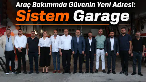 Sistem Garage Adana'da hizmete girdi