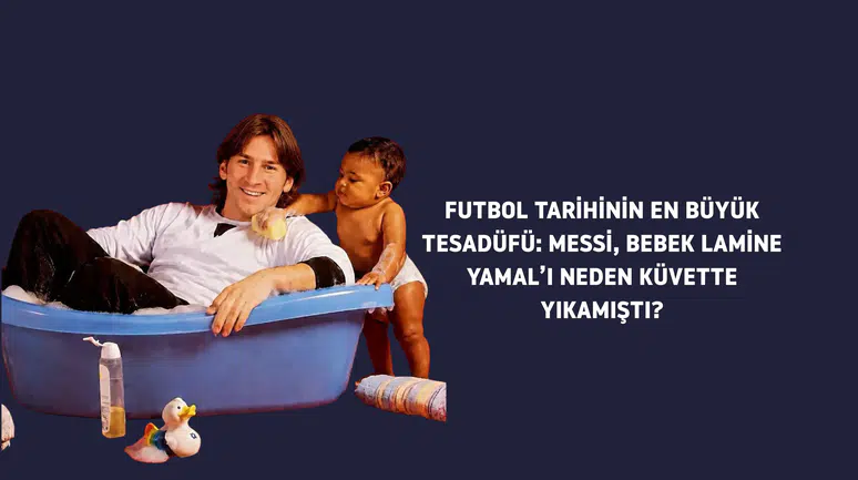 Messi'nin Küvet Anısı: Lamine Yamal ile Futbol Tarihinin İnanılmaz Tesadüfü