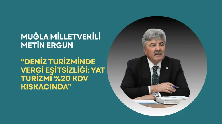 Deniz turizminde vergi eşitsizliği mi? Yat turizmi %20 KDV ile zor durumda