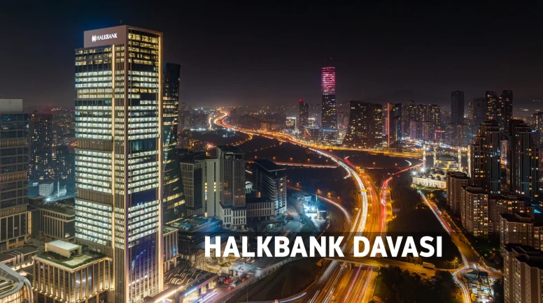 Halkbank davasında Türkiye'den sert yanıt: ABD'nin yargılama yetkisi yok