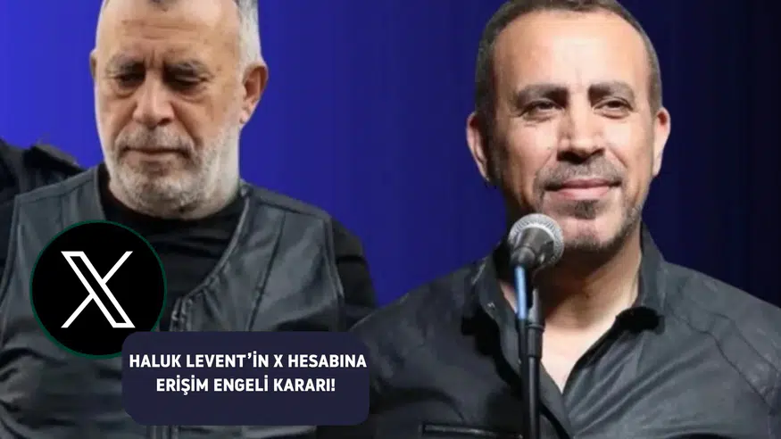 Haluk Levent'in X Hesabına Erişim Engeli: Mahkemeden Beklenen Karar Geldi!