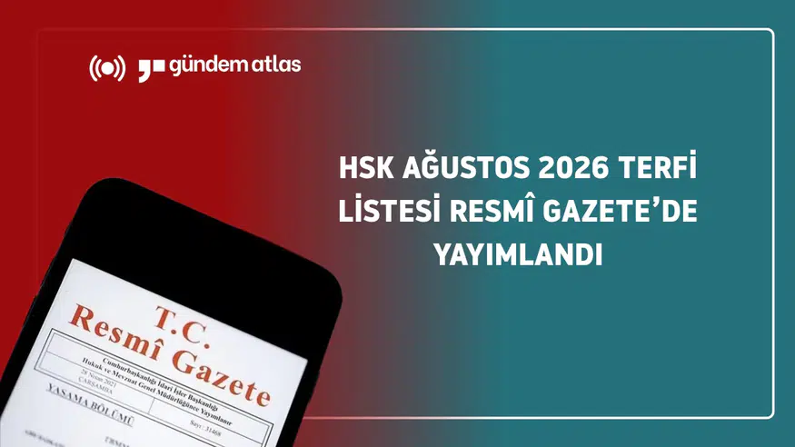 HSK Ağustos 2026 terfi listesi Resmî Gazete’de yayımlandı