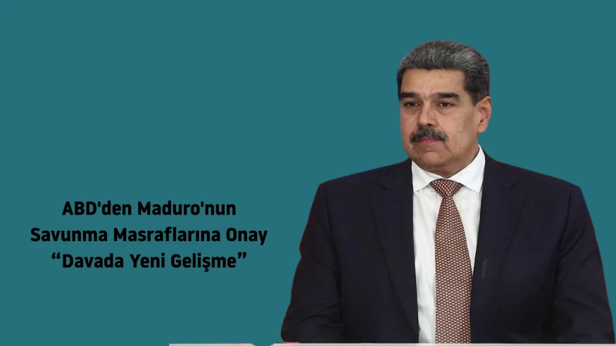 ABD, Maduro'nun Savunma Masraflarına Onay Verdi